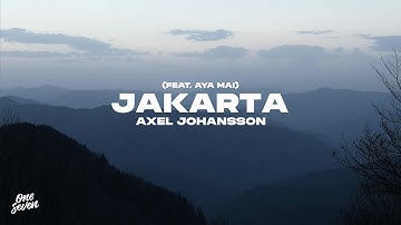 Axel Johansson feat. AYA MAI - Jakarta