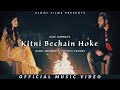 Kitni Bechain Hoke Video Song Sahil Solanki Jyotica Tangri Ajay Jaiswal Rashi Maheshwari
