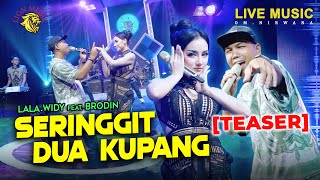 Brodin feat Lala Widy - Seringgit Dua Kupang | TEASER