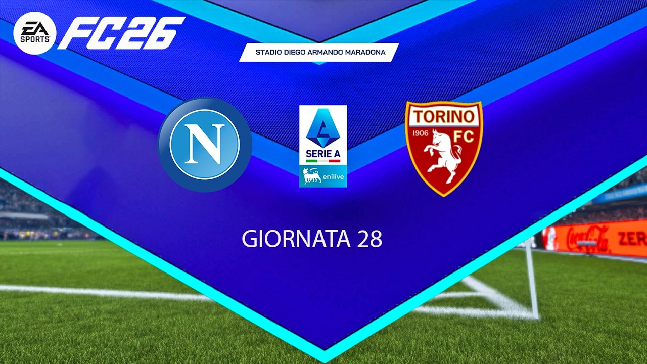 FC 26 - Napoli vs Torino – Serie A Giornata 28 Simulazione Match LIVE