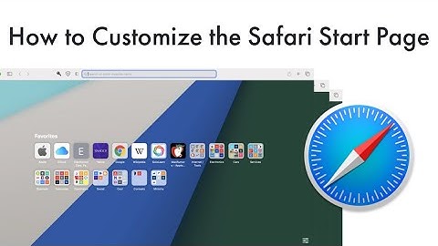 How to Customize the Safari Start Page – Customize your New Tab Page/Start Page