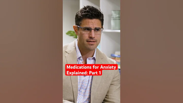Anxiety Medications Explained: Part 1