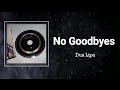 Dua Lipa - No Goodbyes (Lyrics) 🎵