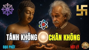 Tánh Không & Chân Không Vật Lý: Bí Ẩn Lớn Nhất Mà Khoa Học Đang Chạm Tới?