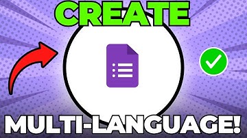 How to Create Google Form in Multiple Languages (Full Guide)