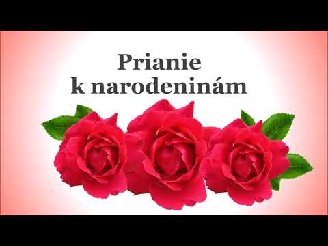 Prianie k narodeninám / Blahoželanie k narodeninám / Všetko najlepšie k narodeninám