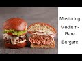 Medium-Rare Burgers with Reverse Sear Method