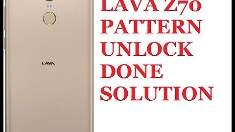 LAVA Z70 PATTERN UNLOCK