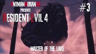 Resident Evil 4 Remake - #3: Master of The Lake