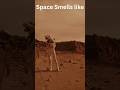 SPACE SMELLS LIKE! #Shorts #viralshort #facts #randomfacts