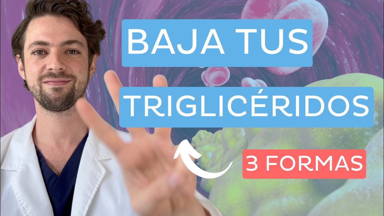 🥑🔥 Las 3 FORMAS Más Fáciles Para BAJAR TRIGLICÉRIDOS 📉