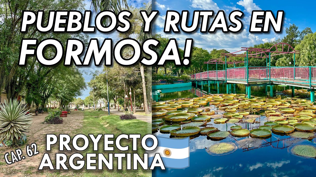 Ruteando por FORMOSA | cap. 62 - Proyecto Argentina 🚐🇦🇷