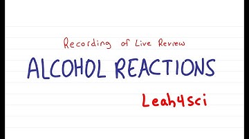 Alcohol Reactions Introduction (Live Recording) Organic Chemistry Review & Practice Session