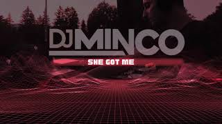 DJ MINCO - She Got Me (Extended Mix)