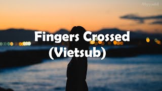 [Vietsub + Lyrics] Fingers Crossed - Lauren Spencer-Smith