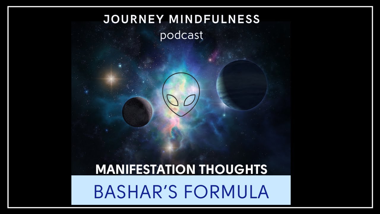 Mindfully Getting Unstuck & BASHAR's EXCITEMENT FORMULA to Create The Life You WANT