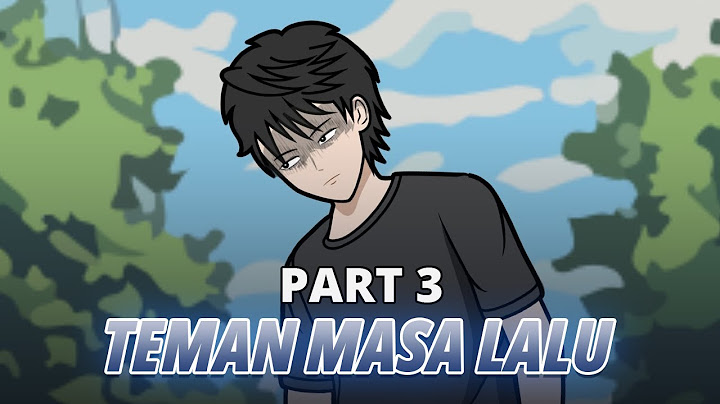 TEMAN MASA LALU PART 3 - Animasi Drama Series
