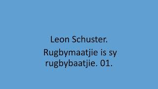 Leon Schuster - Rugbymaatjie is sy rugbybaatjie. 01.