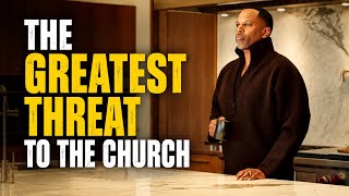 The Greatest Threat Facing the Church Right Now | Touré Roberts