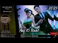 Aaj Ki Raat Remix Cover 2025 Animated Mix Relax Studio Official Aaj Ki Raat Remix Cover 2025 Animated Mix Relax Studio Official