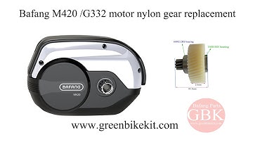 Bafang M420 /G332 motor nylon gear replacement