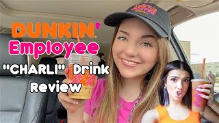 DUNKIN EMPLOYEE &quot;CHARLI&quot; DRINK REVIEW | HONEST REVIEW OF CHARLI DRINK FROM DUNKIN DONUTS EMPLOYEE