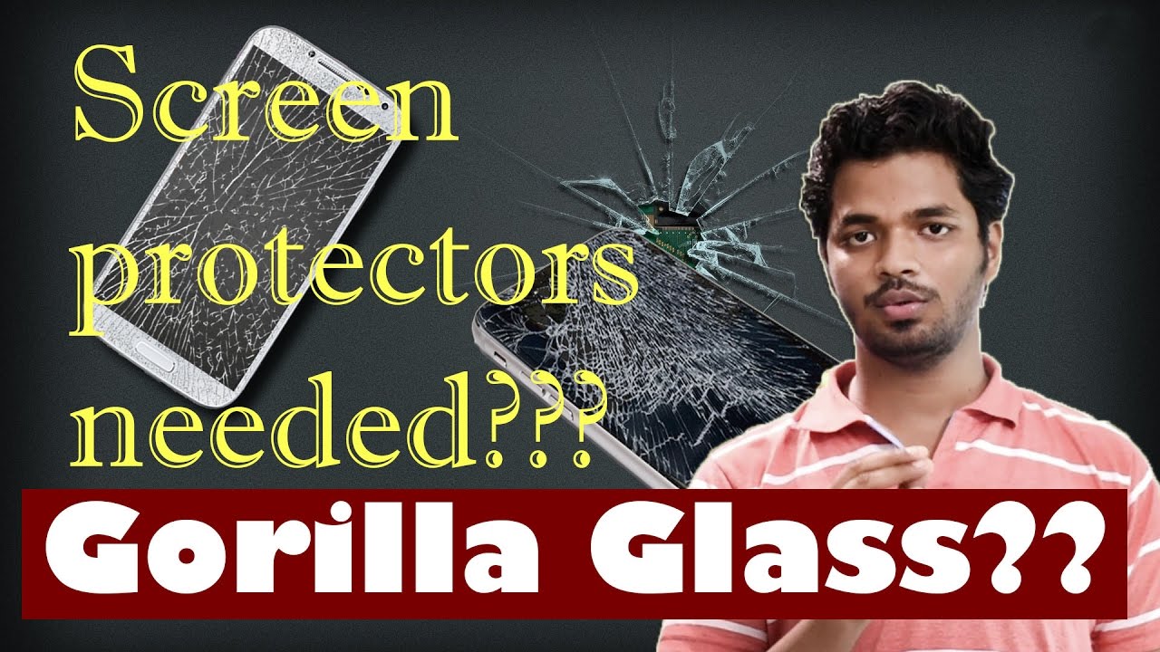 What is Gorilla Glass?Do they get scratches?Do you need screen protectors? YouTube