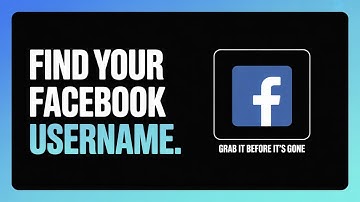 How to Find Your Facebook Username in 2025 (Easy Step-by-Step Guide)