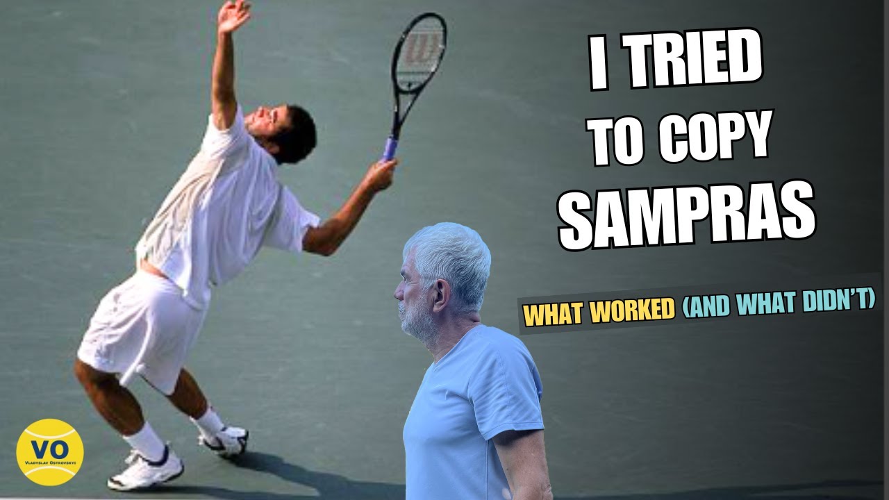 Pete Sampras Serve What I Copied And What Didn’t Work