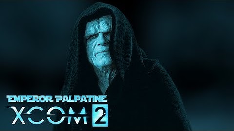 XCOM 2: Emperor Palpatine Voice Pack