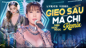 Gieo Sầu Mà Chi Remix - Diệp Hoài Ngọc (Lyric Video) | Nhạc Trữ Tình Quê Hương Remix Hay Nhất