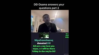 DD Osama Answers Your Questions Part 2