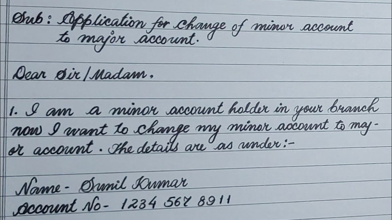 APPLICATION FOR CHANGE OF MINOR ACCOUNT TO MAJOR ACCT howtowrite007 application-to-bank-manager-to-change-minor-account-to-major-account