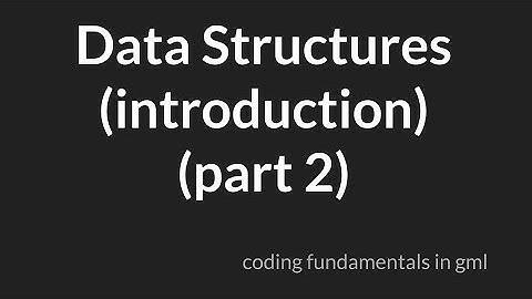 [incomplete in 2.3] Data Structures Introduction Part 2 [GameMaker Studio 2]