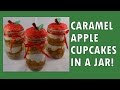 Caramel Apple Cupcakes in a Jar - with yoyomax12