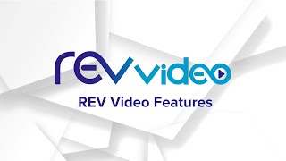 REV Video - Overview and Features