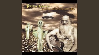 Video thumbnail of "Delta Moon - Goin' Down South"