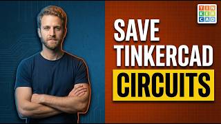 How To Save Tinkercad Circuits (2026 Easy Guide)