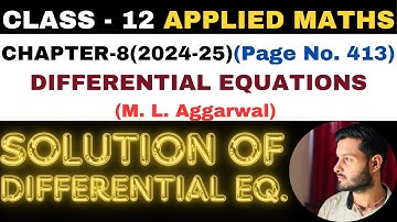 Solution Diff l Chapter 8 l DIFFERENTIAL EQUATIONS l Class 12th Applied Maths l M L Aggarwal 2024-25
