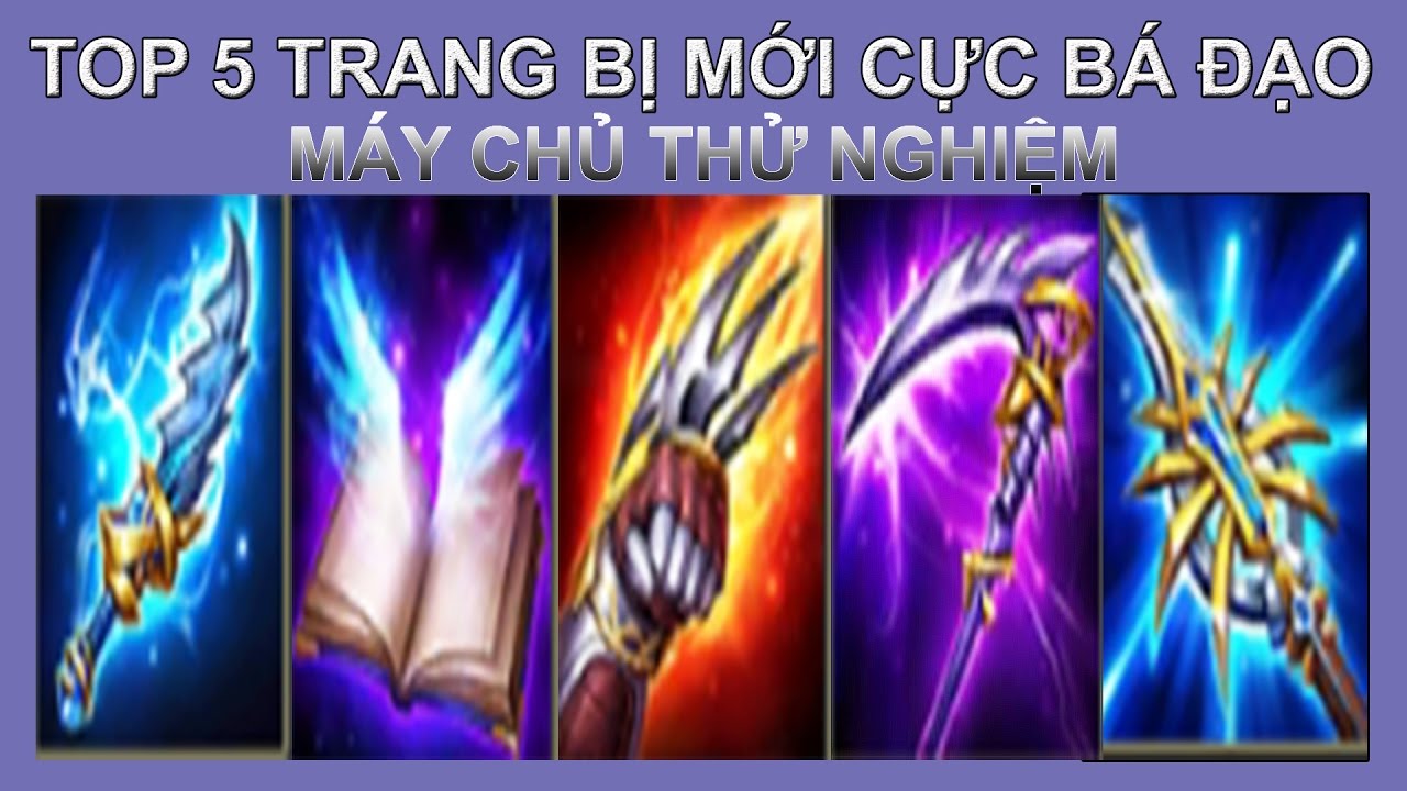 Liên Quân- TOP 5 Trang Bị Mới Cực Bá Đạo- Máy Chủ Thử Nghiệm- Liên Quân Mobile