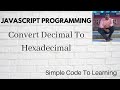 22: Javascript Program to Convert Decimal to Hexadecimal(Hindi)