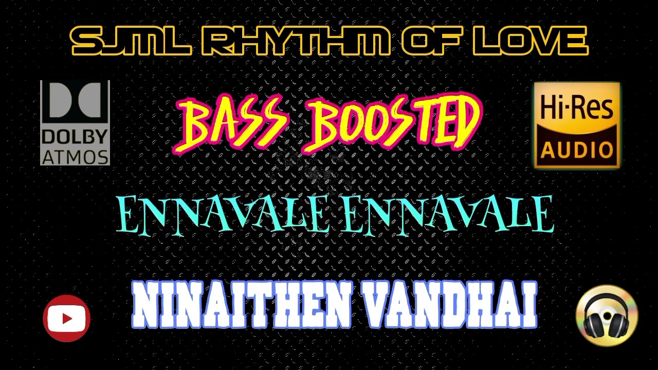 Ennavale Ennavale   Ninaithen Vandhai   Deva   BASS BOOSTED AUDIO