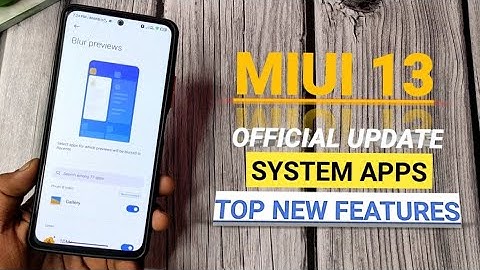 MIUI 13 System Apps Update | MIUI 13 Launcher Update Brings Lots of Features & Gallery Update