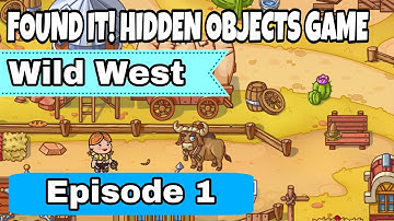 Found It! Hidden Objects Game Gameplay - Wild West Episode 1