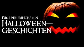 Die unheimlichen Halloweengeschichten zum Gruseln | (German Halloween Hörbuch Horror Creepypasta)