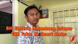 PAKAR ELEKTRIK : Bill Melambung Selepas TNB Tukar ke Smart Meter