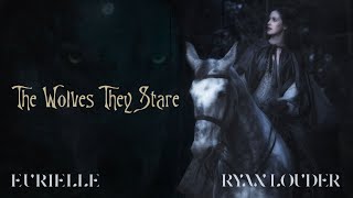 Eurielle & Ryan Louder - The Wolves They Stare (Official Lyric Video) chords