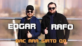 Edgar Gevorgyan & Rafael Tunyan - Bac Ara Sirtd Qo