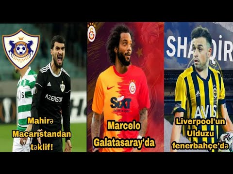 MAHİRƏ MACARISTAN'DAN TƏKLİF! TRANSFER XƏBƏRLƏRİ 2021 w/ Qarabağ, Galatasaray, Avropa..