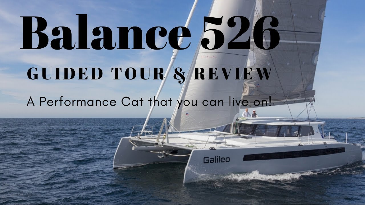 Balance 526. Guided Tour & Our Review.  Performance with Cruising Comforts.